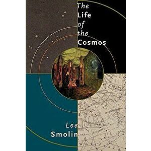 The Life of the Cosmos, Paperback - Lee Smolin imagine