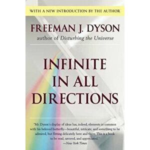 Infinite in All Directions: Gifford Lectures Given at Aberdeen, Scotland April-November 1985, Paperback - Freeman J. Dyson imagine