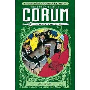 The Michael Moorcock Library: The Chronicles of Corum - The Queen of the Swords, Hardcover - Mike Baron imagine
