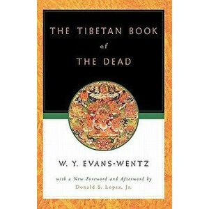 The Tibetan Book of the Dead: Or the After-Death Experiences on the Bardo Plane, According to L=ama Kazi Dawa-Samdup's English Rendering, Paperback - imagine