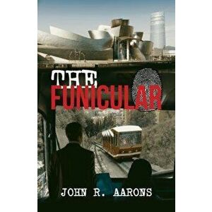 The Funicular, Paperback - John R. Aarons imagine