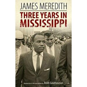 Three Years in Mississippi, Paperback - James Meredith imagine
