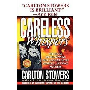Careless Whispers, Paperback - Carlton Stowers imagine