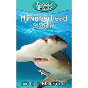 Hammerhead Sharks, Hardcover - Victoria Blakemore imagine