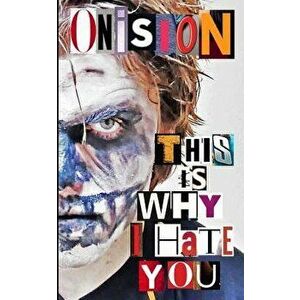 This Is Why I Hate You, Paperback - Onision imagine