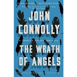The Wrath of Angels, Paperback - John Connolly imagine