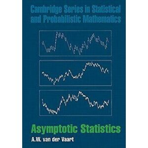 Asymptotic Statistics, Paperback - A. W. Van Der Vaart imagine