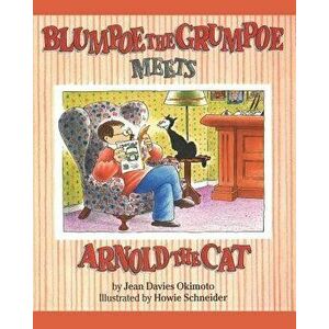 Blumpoe the Grumpoe Meets Arnold the Cat, Paperback - Jean Davies Okimoto imagine