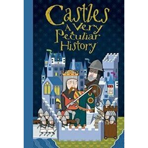 Castles: A Very Peculiar History(tm), Hardcover - Jacqueline Morley imagine