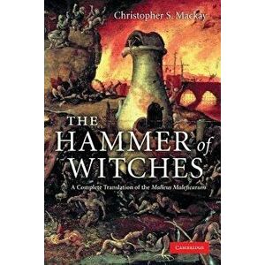 The Hammer of Witches, Paperback - Christopher S. MacKay imagine