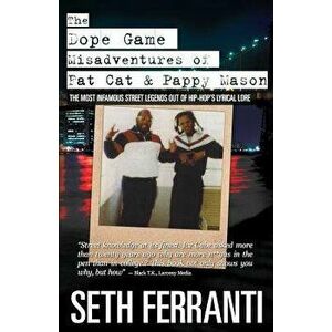 The Dope Game - Misadventures of Fat Cat & Pappy Mason, Paperback - Seth Ferranti imagine
