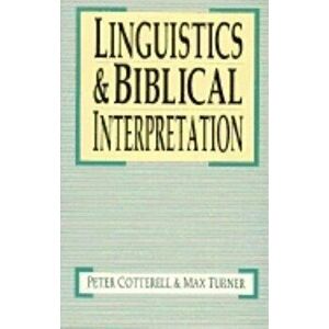 Linguistics Biblical Interpretation, Paperback - Peter Cotterell imagine