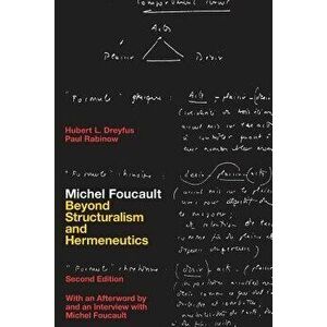 Michel Foucault: Beyond Structuralism and Hermeneutics, Paperback - Hubert L. Dreyfus imagine