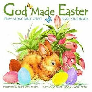 Catholic Easter Book for Children: God Made Easter: Watercolor Illustrated Bible Verses Catholic Books for Kids in Books in All Departments Catholic B imagine