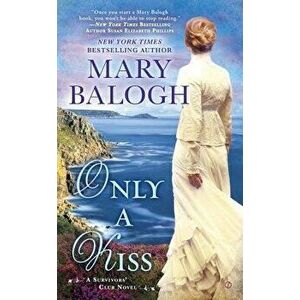 Only a Kiss - Mary Balogh imagine