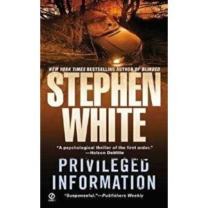 Privileged Information - Stephen White imagine