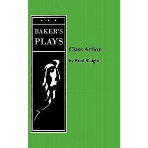 Class Action, Paperback - Brad Slaight imagine