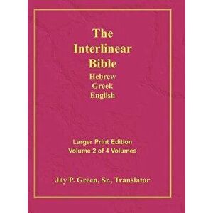 Interlinear Hebrew Greek English Bible-PR-FL/OE/KJ Large Print Volume 2, Hardcover - Jay Patrick Sr. Green imagine