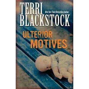 Ulterior Motives, Paperback - Terri Blackstock imagine