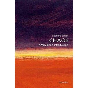 Chaos: A Very Short Introduction, Paperback - Leonard A. Smith imagine