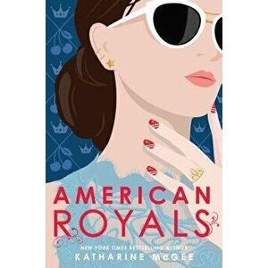 American Royals, Hardcover - Katharine McGee imagine
