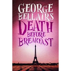 Death Before Breakfast, Paperback - George Bellairs imagine