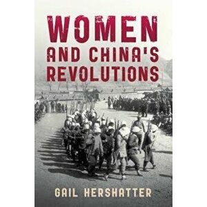 Women & China's Revolutions, Paperback - Gail Hershatter imagine