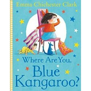 Where Are You, Blue Kangaroo?, Paperback - Emma Chichester Clark imagine