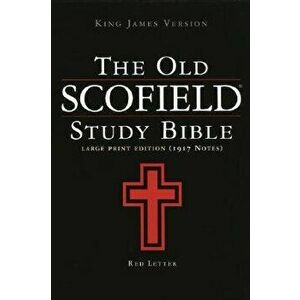 Old Scofield Study Bible-KJV-Large Print, Hardcover - John R. Kohlenberger III imagine