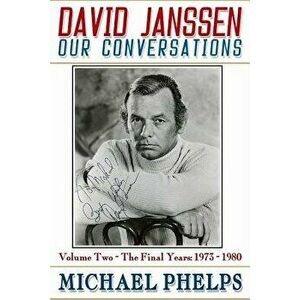 David Janssen: Our Conversations: The Final Years, Paperback - Michael Phelps imagine