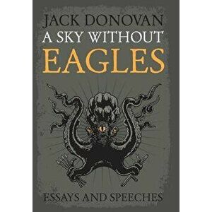 A Sky Without Eagles, Hardcover - Jack Donovan imagine