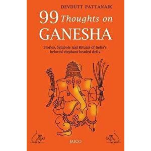 99 Thoughts on Ganesha, Paperback - Devdutt Pattanaik imagine