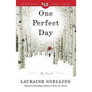 One Perfect Day, Paperback - Lauraine Snelling imagine