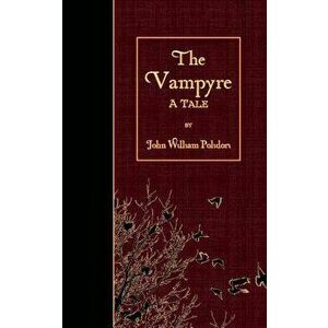 The Vampyre: A Tale, Paperback - John William Polidori imagine