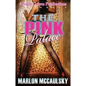 The Pink Palace, Paperback - Marlon McCaulsky imagine
