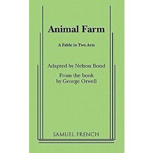 Animal Farm, Paperback - Nelson Slade Bond imagine