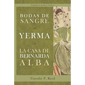 Bodas de Sangre, Yerma, La Casa de Bernarda Alba, Paperback - Federico Garcia Lorca imagine