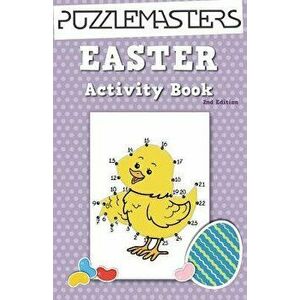Easter Basket Stuffers 2nd Edition: An Easter Activity Book Featuring 30 Fun Activities; Great for Boys and Girls!, Paperback - Puzzle Masters imagine