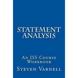 Statement Analysis: An ISS Course Workbook, Paperback - Steven Varnell imagine