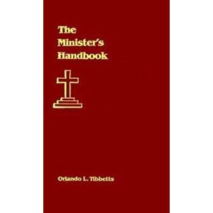 The Minister's Handbook, Hardcover - Orlando L. Tibbetts imagine