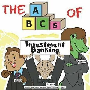 The ABCs of Investment Banking, Paperback - Varun Bhartia imagine