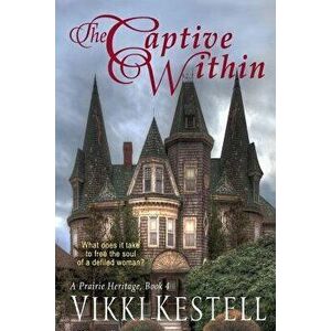 The Captive Within, Paperback - Vikki Kestell imagine