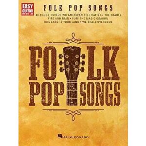 Folk Pop Songs: For Easy Guitar with Notes & Tab, Paperback - Hal Leonard Corp imagine