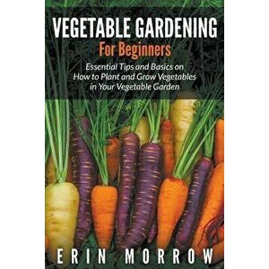 Vegetable Gardening For Beginners imagine