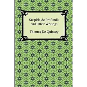 Suspiria de Profundis and Other Writings, Paperback - Thomas de Quincey imagine