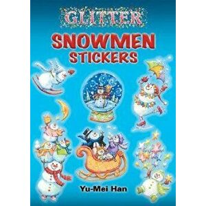 Glitter Snowmen Stickers [With Stickers], Paperback - Yu-Mei Han imagine