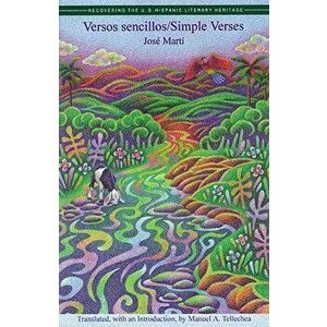 Versos Sencillos: Simple Verses, Paperback - Jose Marti imagine