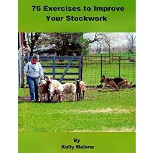 76 Exercises to Improve Your Stockwork, Paperback - Kelly Malone imagine