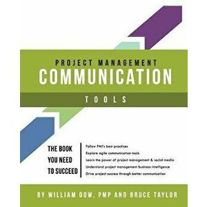 Project Management Communication Tools, Paperback - Bruce Taylor imagine