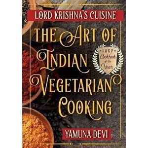 Lord Krishna's Cuisine: The Art of Indian Vegetarian Cooking, Paperback - Yamuna Devi imagine